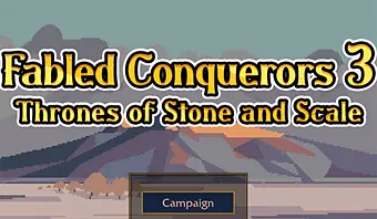 Fabled Conquerors 3: Thrones of Stone and Scale: The reign isn't over; it's just begun!