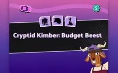 Cryptid Kimber: Budget Beest