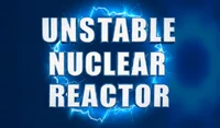 Unstable Nuclear Reactor